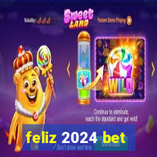 feliz 2024 bet